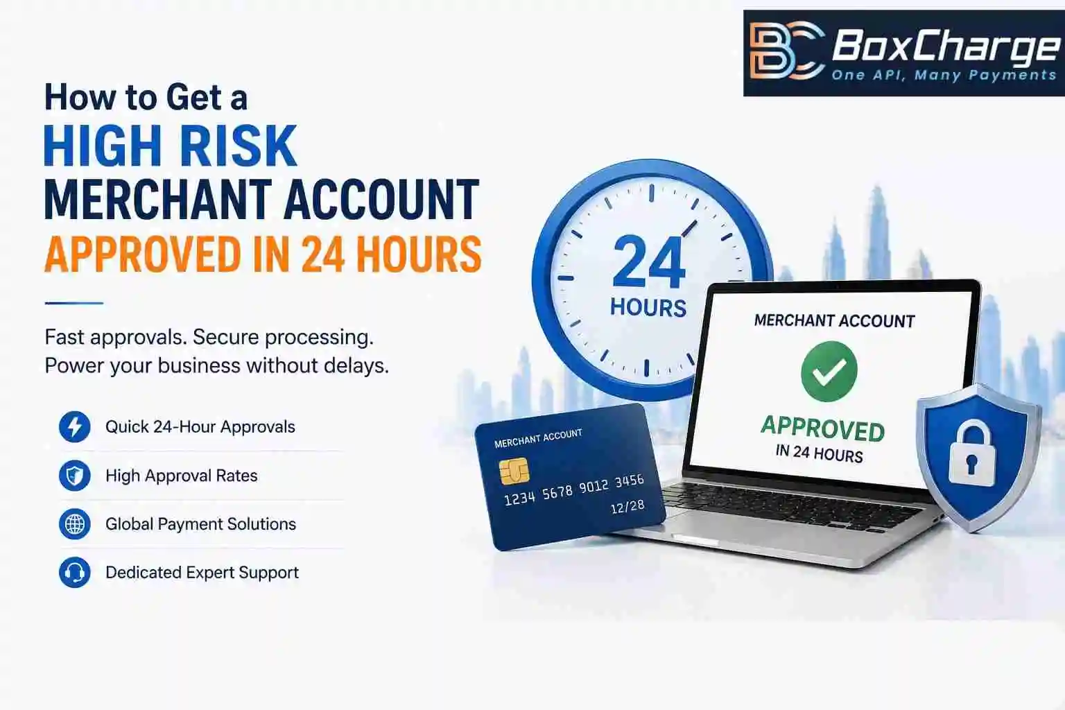 How to Get a High Risk Merchant Account Approved in 24 Hours — BoxCharge Blog