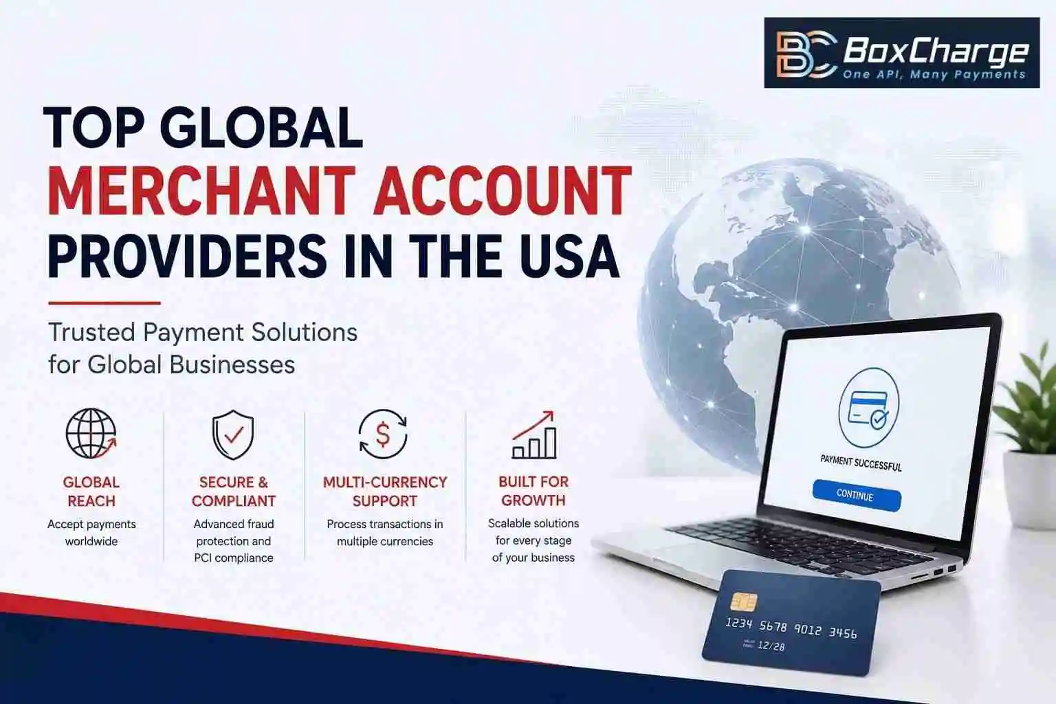 Top Global Merchant Account Providers in the USA: 8 Payment Solutions to Compare in 2026 — BoxCharge Blog