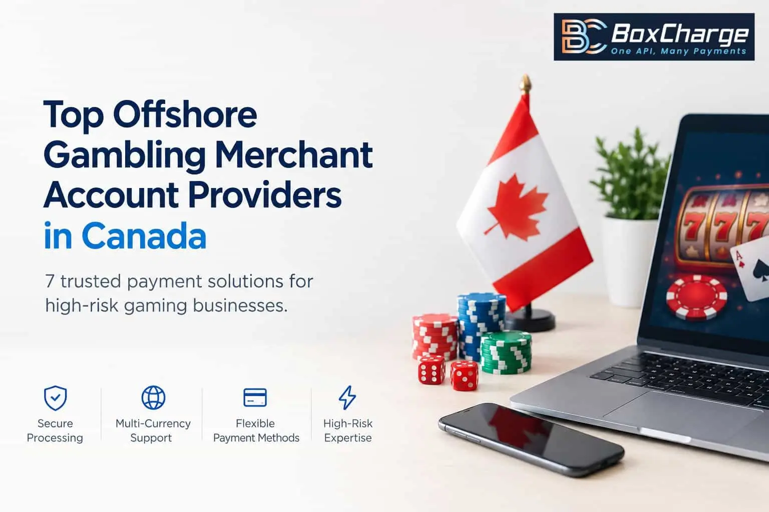 Top Offshore Gambling Merchant Account Providers in Canada: 7 Payment Options for High-Risk Operators — BoxCharge Blog