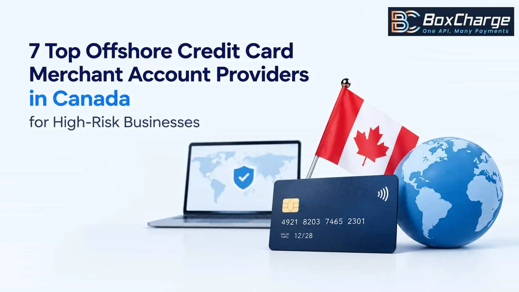 7 Top Offshore Credit Card Merchant Account Providers in Canada for High-Risk Businesses — BoxCharge Blog