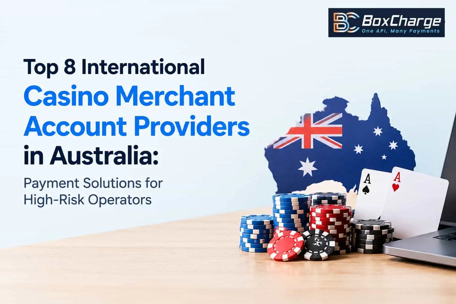 Top 8 International Casino Merchant Account Providers in Australia: Payment Solutions for High-Risk Operators — BoxCharge Blog