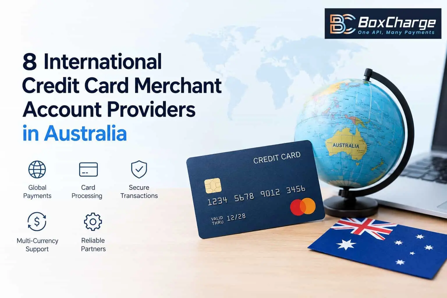 Top 8 International Credit Card Merchant Account Providers in Australia for Global Businesses — BoxCharge Blog